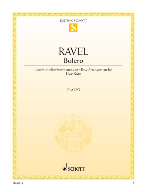 Cover der Notenausgabe Bolero von Maurice Ravel in der Edition Schott. Die Bearbeitung für Klavier stammt von Uwe Korn und ist als „leicht spielbar“ gekennzeichnet. Das Design zeigt einen gelblich-beigen Hintergrund mit goldener Umrandung und dem Schott-Logo unten.