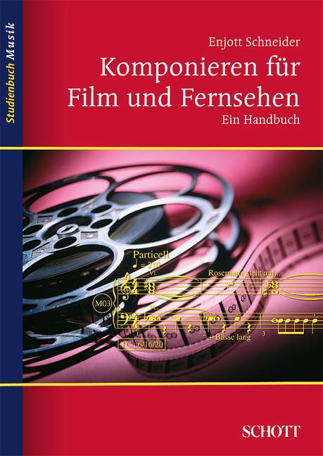Buchcover „Komponieren für Film und Fernsehen“ von Enjott Schneider mit Filmrolle und Noten.