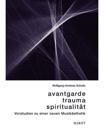 Avantgarde, Trauma, Spiritualität