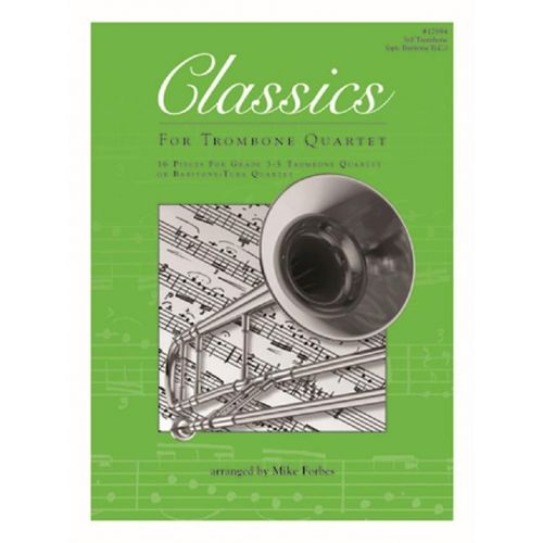 Classics for Trombone Quartet