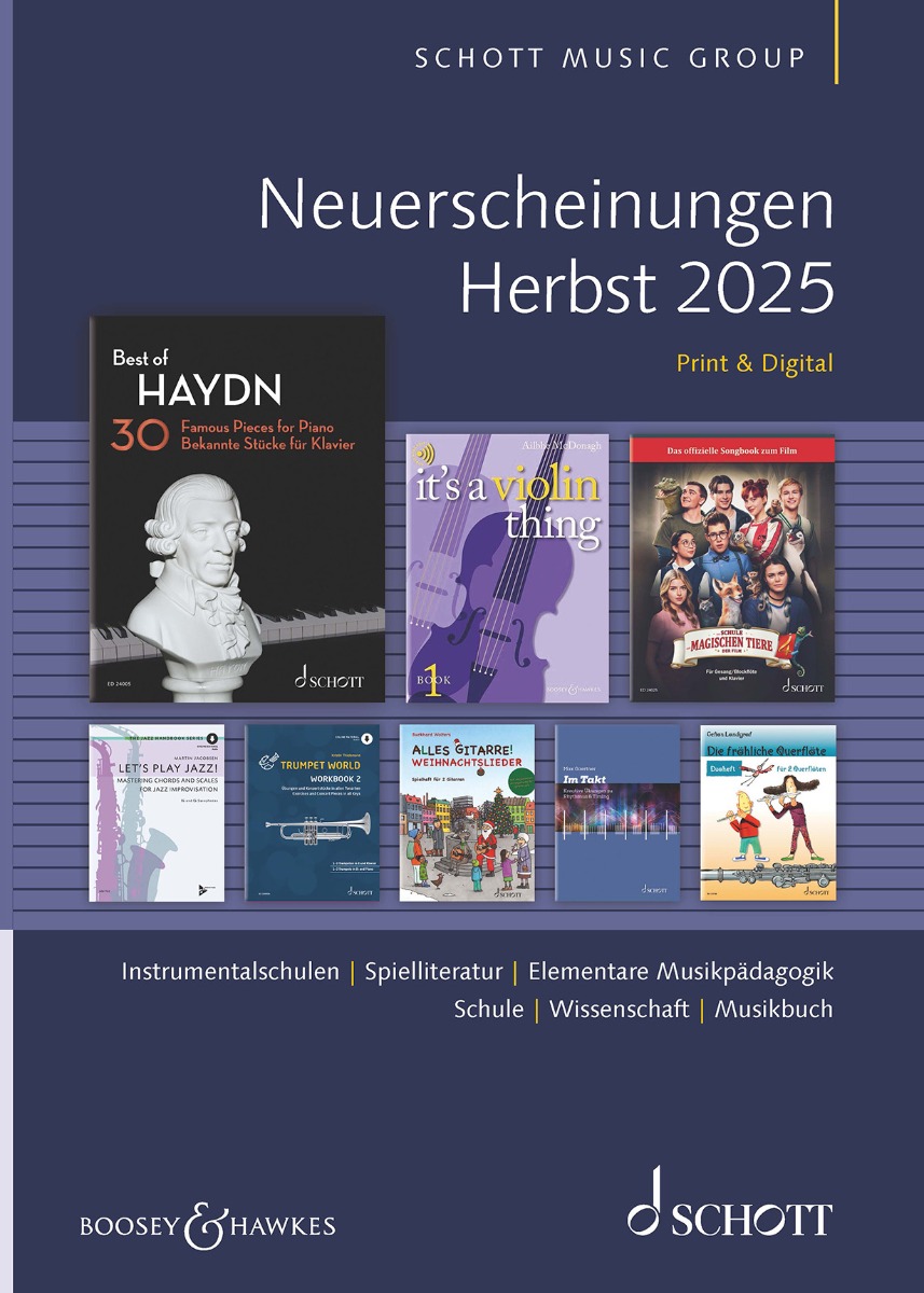 Titelbild des Schott-Music-Katalogs Neuerscheinungen Herbst 2025. Zu sehen sind verschiedene Musikpublikationen, darunter Best of Haydn, It’s a Violin Thing und Alles Gitarre! Weihnachtslieder. Der Hintergrund ist dunkelblau mit weißen Schriftzügen und den Logos von Schott und Boosey & Hawkes.