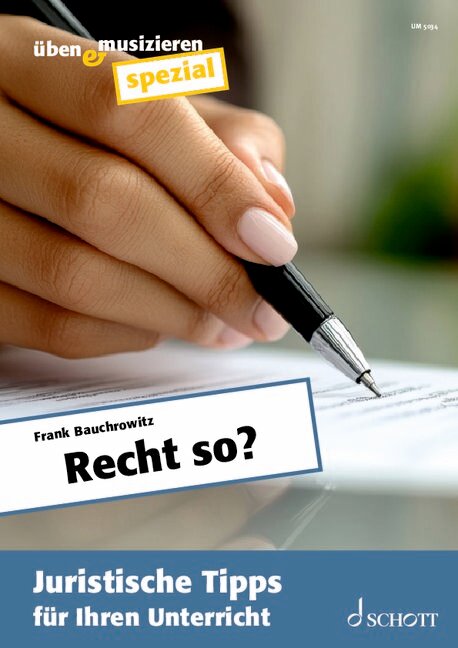 Nahaufnahme einer Hand, die mit einem Kugelschreiber ein Dokument unterschreibt. Auf dem Cover steht: Recht so? – Juristische Tipps für Ihren Unterricht.