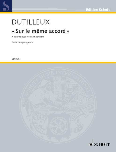 Dutilleux, Henri : Sur le même accord, Nocturne - violin and orchestra - Schott Digital