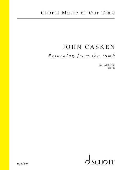 Casken, John : Returning from the tomb, for choir (SATB) - mixed choir (SATB) - Schott Digital