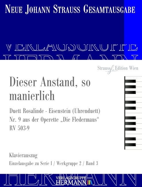 Strauss (Son), Johann : Die Fledermaus - Dieser Anstand, So Manierlich (Nr. 9), Duett Rosalinde - Ei