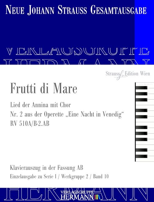 Strauss (Son), Johann : Eine Nacht In Venedig - Frutti Di Mare (Nr. 2), Lied Der Annina Mit Chor - S