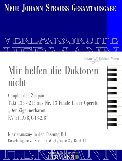 Strauss (Son), Johann : Mir helfen die Doktoren nicht, Couplet des Zsupán - Nr. 13 (Ausschnitt) aus