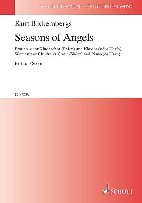 Bikkembergs, Kurt : Seasons of Angels, an Evening Song - female choir (SMez) and piano (or harp) - S