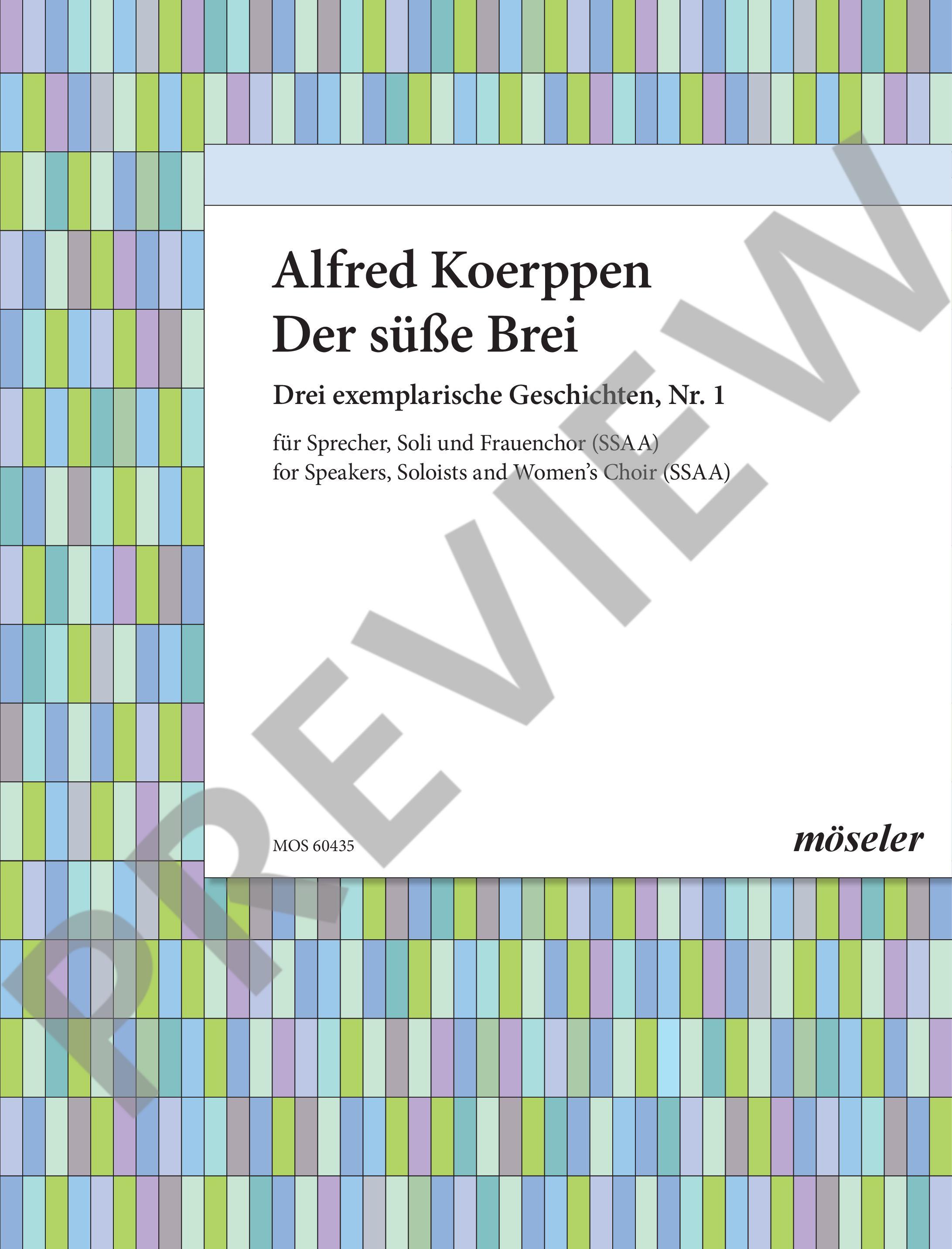 Sample 1 : Koerppen, Alfred : The sweet porridge, Exemplary stories, no 1 - female choir (SSSSAAAA) - Schott Di