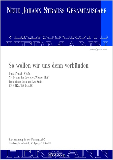 Strauss (Son), Johann : Wiener Blut - So wollen wir uns denn verbünden (Nr. 14), Duett Franzi - Gr?
