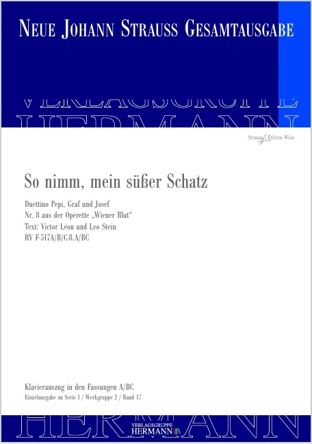 Strauss (Son), Johann : Wiener Blut - So nimm, mein süßer Schatz (Nr. 8), Duettino Pepi, Graf und
