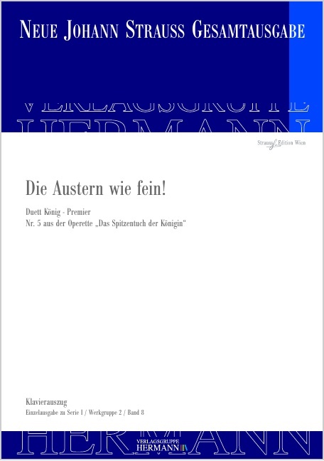 Strauss (Son), Johann : Das Spitzentuch der Königin - Die Austern wie fein!, Duett König - Premier