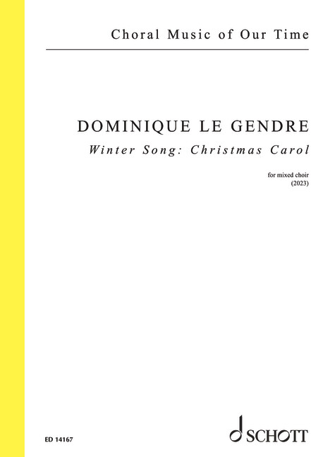 Le Gendre, Dominique : Winter Song, A Christmas Carol for unaccompanied SATB choir - mixed choir (SA