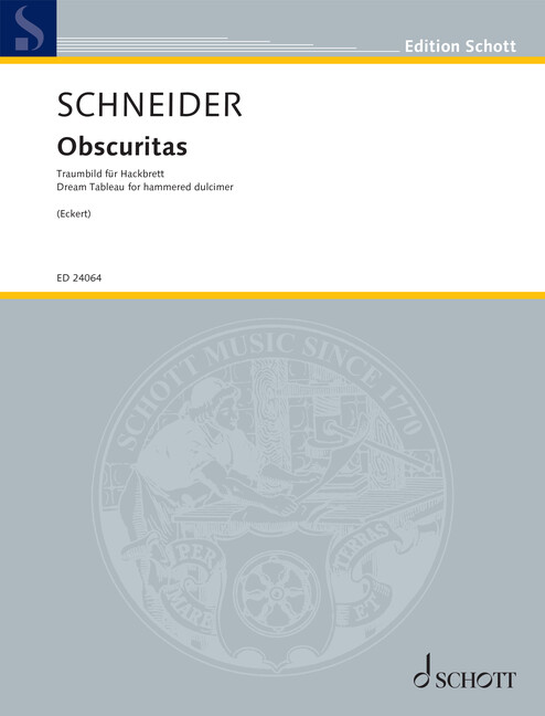 Schneider, Enjott : Obscuritas, Dream Tableau for hammered dulcimer - Hackbrett - Schott Digital