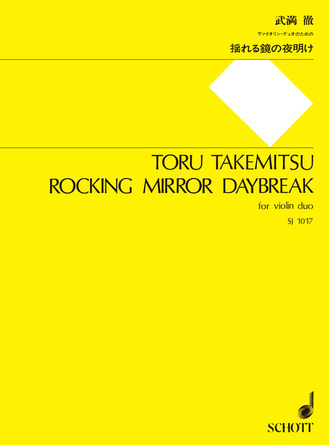 Takemitsu, Toru : Rocking Mirror Daybreak,  - 2 violins - Schott Digital